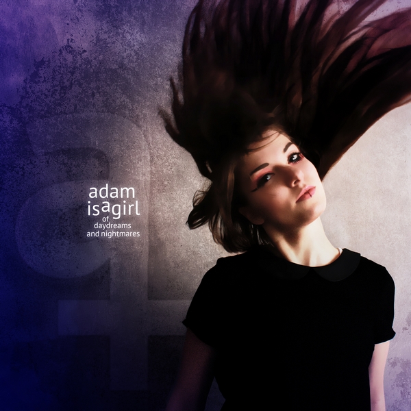 ADAM IS A GIRL - Zuwachs für das DARK POP-Genre
