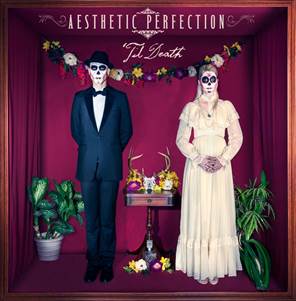 AESTHETIC PERFECTION - lang ersehntes Album „´til death“