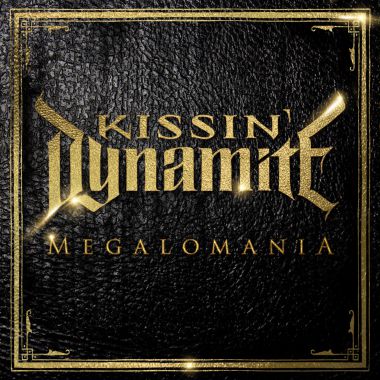 KISSIN DYNAMITE – „Megalomania“ ab 5.9.