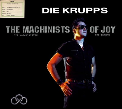 DIE KRUPPS - "The Machinist of Joy" erstes Studioalbum in diesem Jahrtausend!