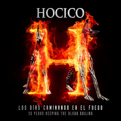 HOCICO - "Los Días Caminando En El Fuego"