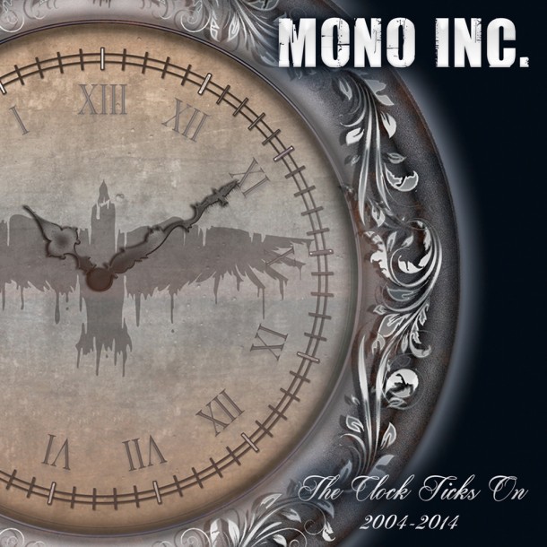 MONO INC. - The Clock Ticks On 2004-2014