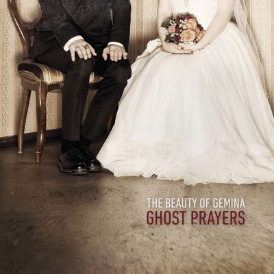 THE BEAUTY OF GEMINA - "Ghost Prayers" ab 21.2.