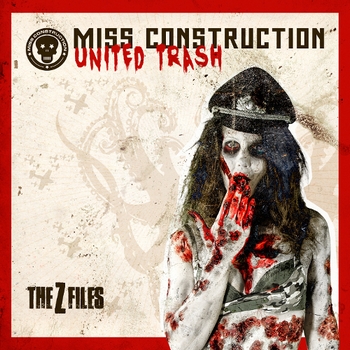 MISS CONSTRUCTION - "United trash - the Z files" ab 1.11.
