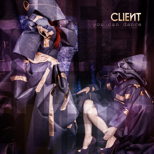 CLIENT - "You Can Dance" ab 13.12.13