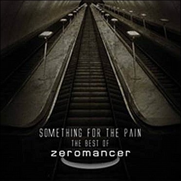 ZEROMANCER – Something For The Pain "Best Of"